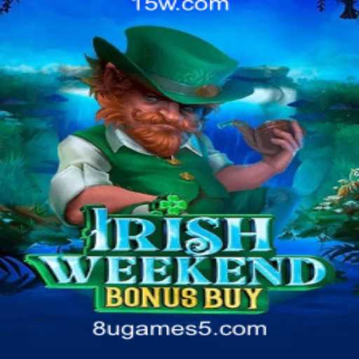 Descubra o Fascinante Jogo IrishWeekendBonusBuy no 8u.com Casino Slot Games